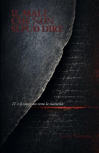 Il male che non si può dire: IT e il cammino verso la maturità