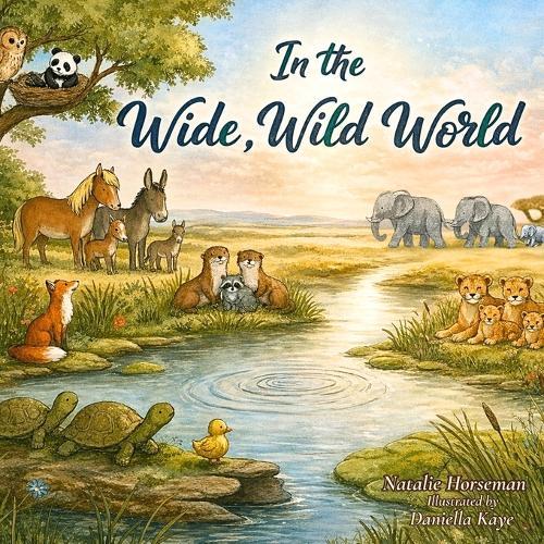 In the Wide, Wild World: A Celebration of Families, Love, and Belonging
