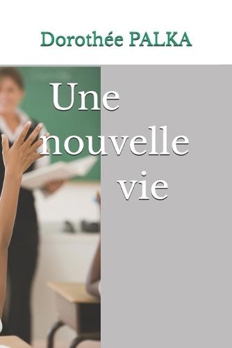 Une nouvelle vie