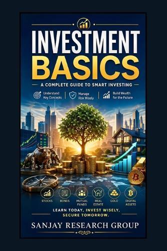 Investment Basics: A Complete Guide to Smart Investing