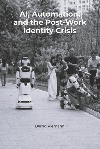 AI, Automation, and the Post-Work Identity Crisis