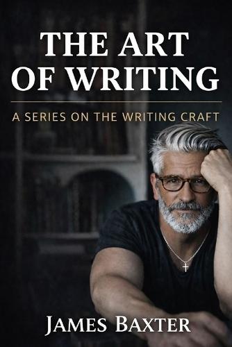 The Art of Writing: A Series on the Writing Craft