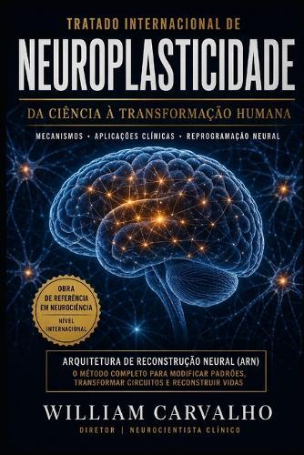 Neuroplasticidade: O poder de transformação do cérebro ao longa da vida