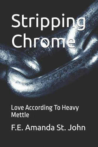 Stripping Chrome: Love According To Heavy Mettle
