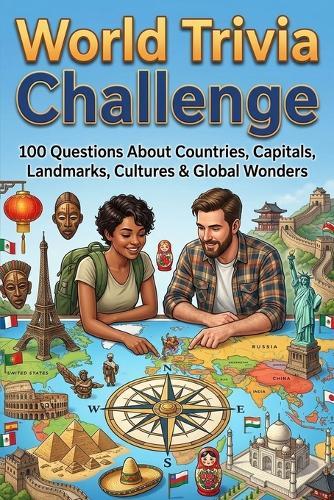 Global Trivia Quest: Test Your Knowledge on Geography, Cultures, and World Wonders Explore Fascinating Facts and Quizzes on Flags, Foods, Languages, and More!