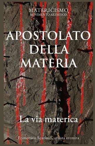 Apostolato Della Materia: La via materica