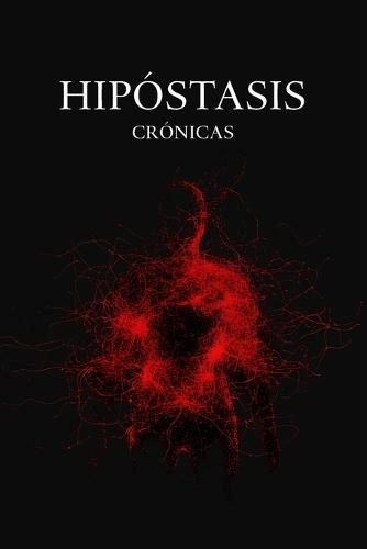 Hipóstasis: Crónicas