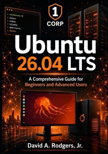 Ubuntu 26.04 LTS: A Comprehensive Guide for Beginners and Advanced Users