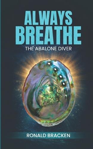 Always Breathe: The Abalone Diver