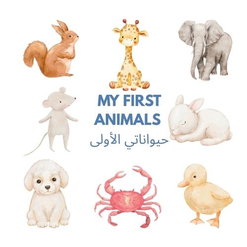 My First Animals: English and Egyptian Arabic Bilingual Book for Toddlers