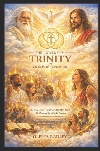 The Power of the Trinity: The Godhead - Three in One