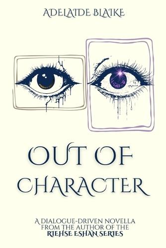 Out of Character: A dialogue-driven MM fantasy novella