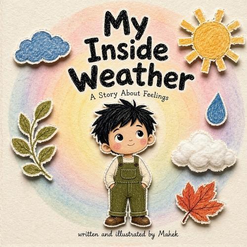 My Inside Weather: A Gentle Picture Book About Feelings and Big Emotions