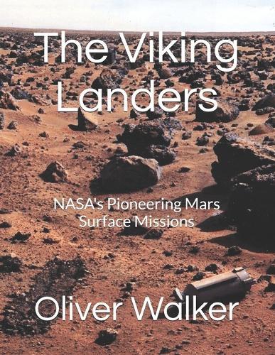 The Viking Landers: NASA's Pioneering Mars Surface Missions