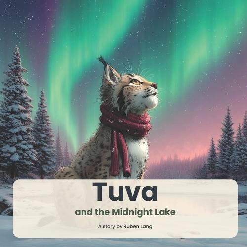 Tuva and the Midnight Lake: A gentle bedtime story about courage, kindness, and showing up when it matters