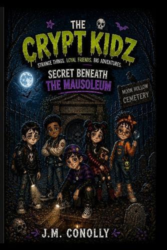 The Crypt Kidz, Secret Beneath the Mausoleum