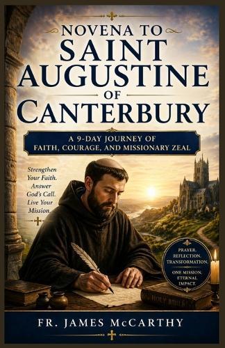 Novena to Saint Augustine of Canterbury: A 9-Day Journey of Faith, Courage, and Missionary Zeal