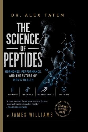 Dr. Alex Tatem on Hormones, Performance, and the Future of Men's Health: The Science of Peptides