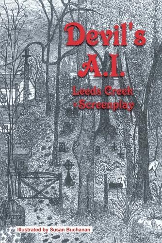 Devil's A.I. Leeds Creek: + Screenplay