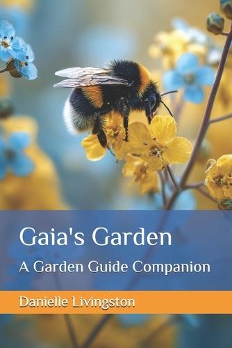 Gaia's Garden: A Garden Guide Companion