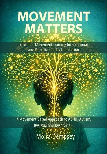 Movement Matters: Rhythmic Movement Training International and Primitive Reflex Integration