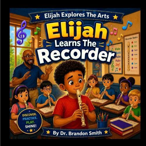 Elijah Learns The Recorder