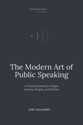 The Modern Art of Public Speaking