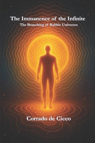 The Immanence of the Infinite: The Branching of Bubble Universes