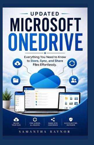Updated Microsoft OneDrive: Everything You Need to Know to Store, Sync, and Share Files Effortlessly.