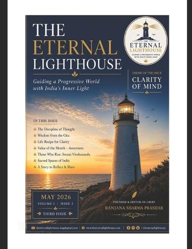 The Eternal Lighthouse: Clarity of Mind - May 2026, Volume 1 - Issue 3