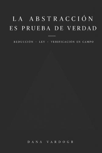 La abstracción es prueba de verdad: Reducción Ley Verificación de campo
