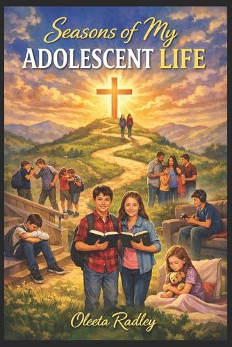 Seasons of My Adolescent Life: Stories of Faith, Choice, and the Journey Home