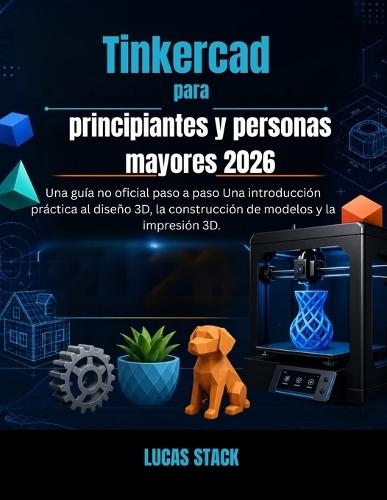 Tinkercad para principiantes y personas mayores 2026