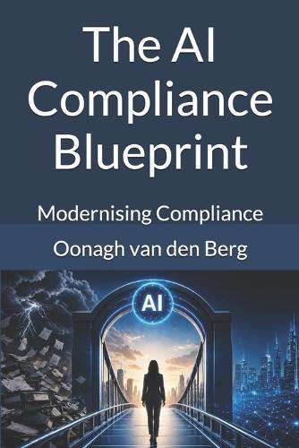 The AI Compliance Blueprint: Modernising Compliance