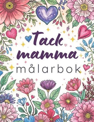 Tack mamma målarbok: Vackra motiv att färglägga