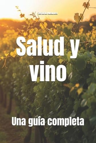 Salud y vino: Una guía completa