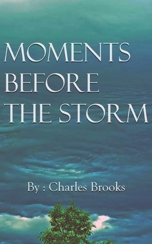 Moments Before the Storm