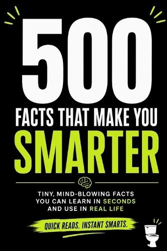 500 Facts that make you smarter