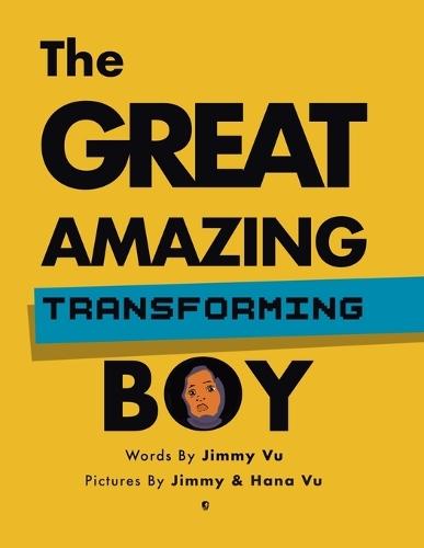 The Great Amazing Transforming Boy