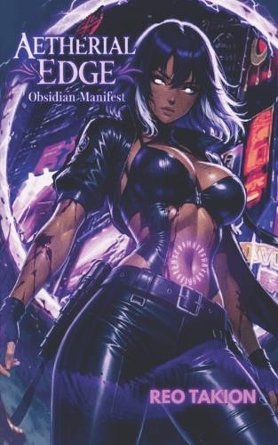 Aetherial Edge: Obsidian Manifest