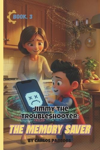 Jimmy The Troubleshooter: The Memory Saver