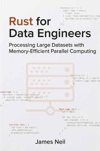 Rust for Data Engineers: Processing Large Datasets with Memory-Efficient Parallel Computing