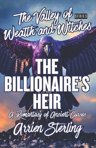 Billionaire's Heir: A Romantasy of Ancient Curses: The Valley of Wealth and Witches