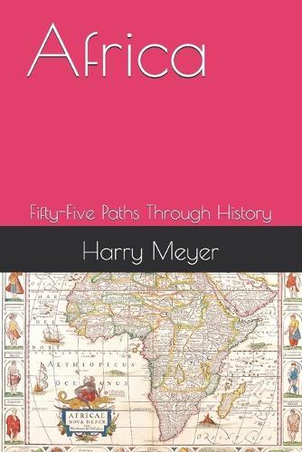 Africa: Fifty-Five Paths Through History