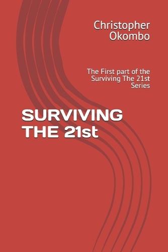 SURVIVING THE 21st