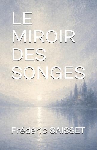 Le Miroir Des Songes