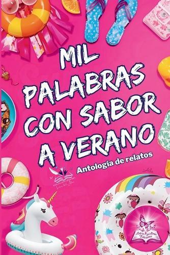 Mil palabras con sabor a verano: Antología