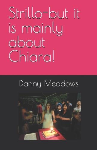 Strillo-but it is mainly about Chiara!