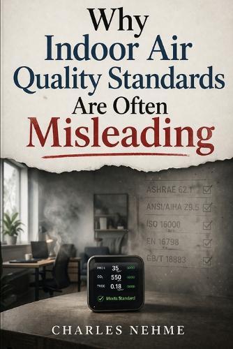 Why Indoor Air Quality Standards Are Often Misleading