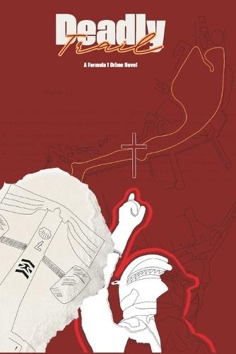 Deadly Trail: A Formula 1 Crime Novel